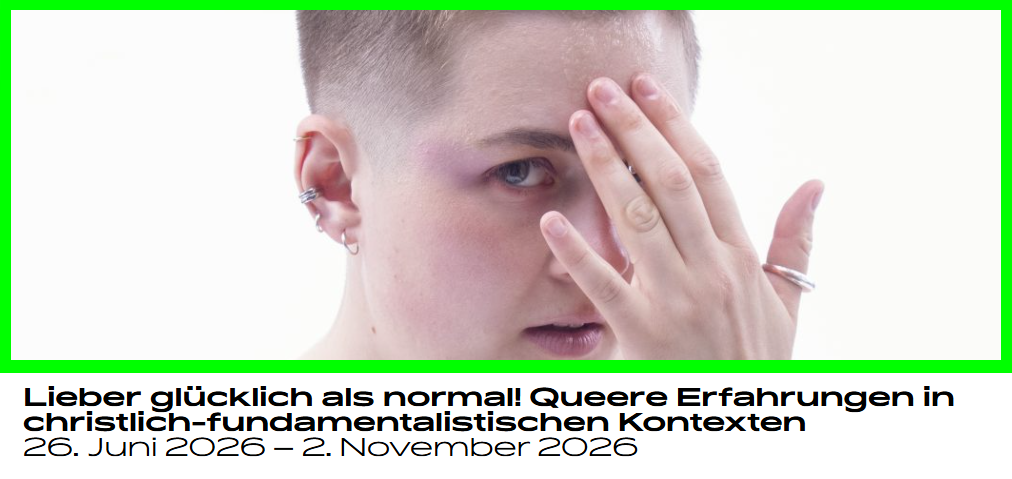 Ausstellung: Lieber glücklich als normal